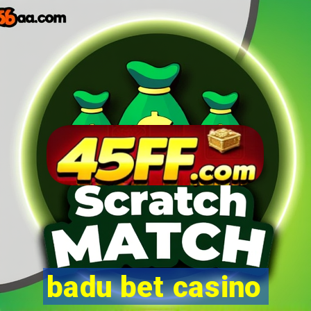badu bet casino